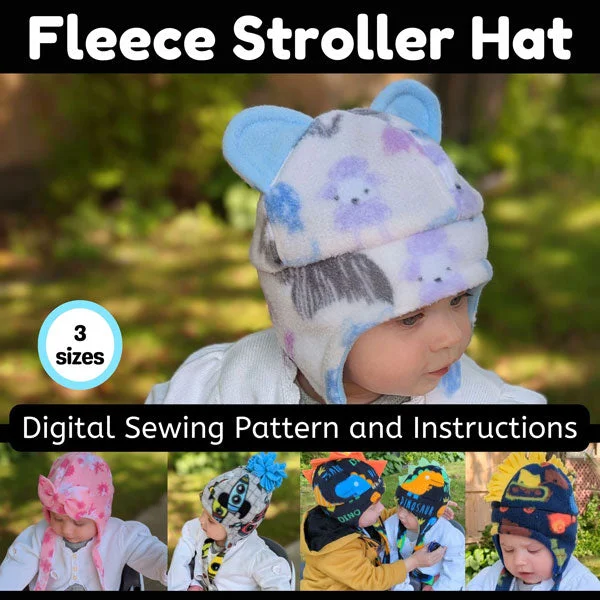 beanies with insulated lining-  Adorable Kid's Fleece Stroller Hat sewing pattern and instructions, digital format